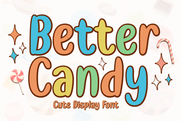 Better Candy Font: A Playful, Professional Display Typeface