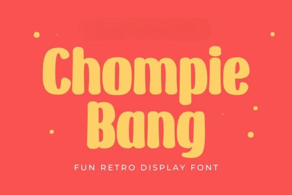Chompie Bang: A Playful Display Font for Handmade Brands