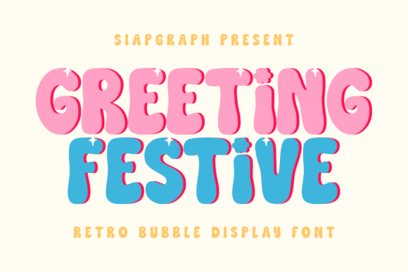 Greeting Festive: A Bubble-Retro Display Font That Feels Like a Warm Hug