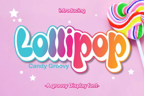 Lollipop Candy Groovy: A Display Font with Sweet Editorial Charm