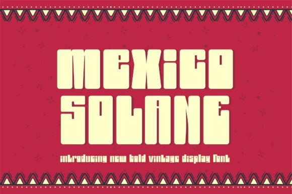 Mexico Solano: A Bold Display Font for Scroll-Stopping Marketing