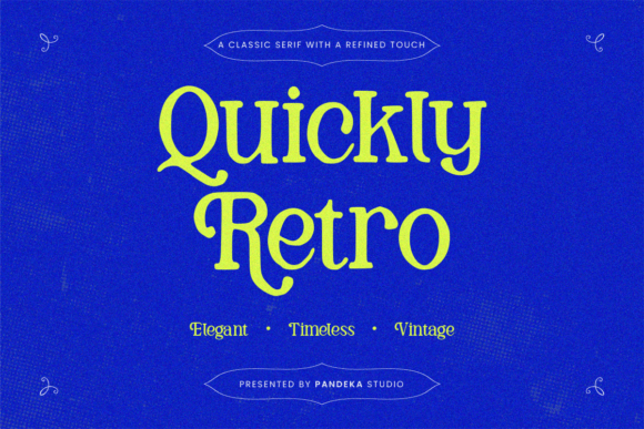 Quickly Retro: A Vintage Serif That Feels Like Home